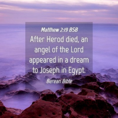 Picture 04 - Matthew 2:19 BSB - After Herod died, an angel of the Lord appeared - Bible Verse Picture