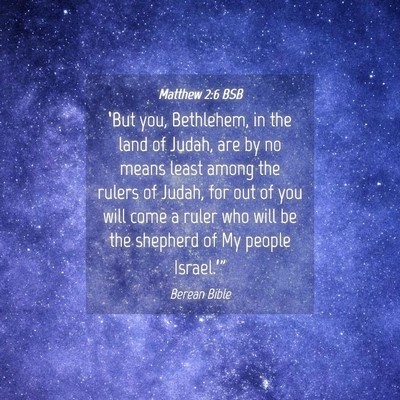 Picture 04 - Matthew 2:6 BSB - ‘But you, Bethlehem, in the land of Judah, are - Bible Verse Picture