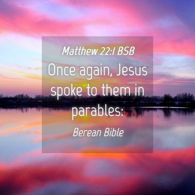 Picture 04 - Matthew 22:1 BSB - Once again, Jesus spoke to them in - Bible Verse Picture