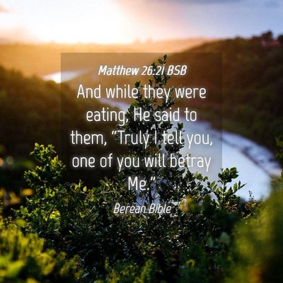 Picture 04 - Matthew 26:21 BSB - And while they were eating, He said to them, - Bible Verse Picture