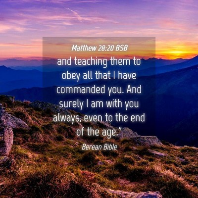 Picture 04 - Matthew 28:20 BSB - and teaching them to obey all that I have - Bible Verse Picture
