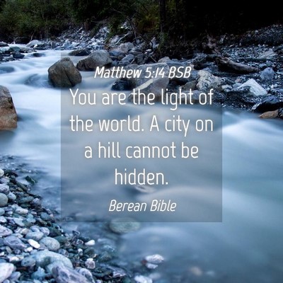 Picture 04 - Matthew 5:14 BSB - You are the light of the world. A city on a hill - Bible Verse Picture