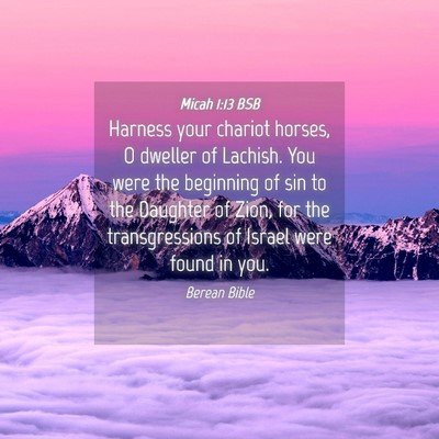 Picture 04 - Micah 1:13 BSB - Harness your chariot horses, O dweller of - Bible Verse Picture