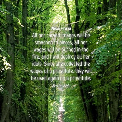 Picture 04 - Micah 1:7 BSB - All her carved images will be smashed to pieces; - Bible Verse Picture