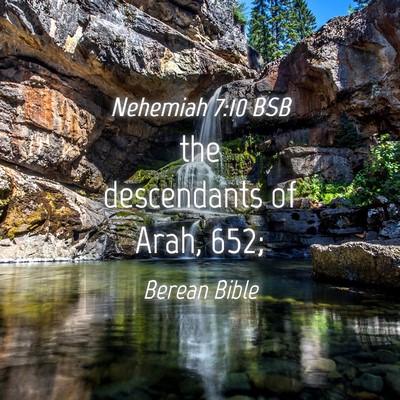 Picture 04 - Nehemiah 7:10 BSB - the descendants of Arah, - Bible Verse Picture