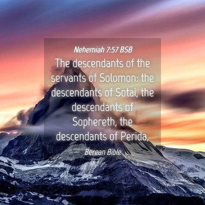 Picture 04 - Nehemiah 7:57 BSB - The descendants of the servants of Solomon: the - Bible Verse Picture