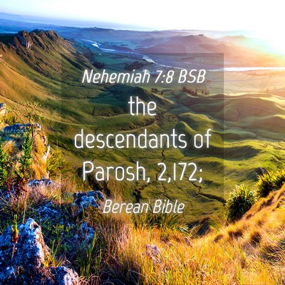 Picture 04 - Nehemiah 7:8 BSB - the descendants of Parosh, - Bible Verse Picture