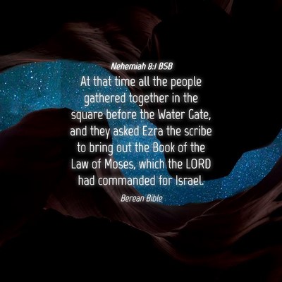 Picture 04 - Nehemiah 8:1 BSB - At that time all the people gathered together in - Bible Verse Picture