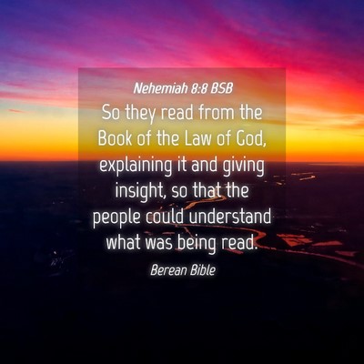 Picture 04 - Nehemiah 8:8 BSB - So they read from the Book of the Law of God, - Bible Verse Picture