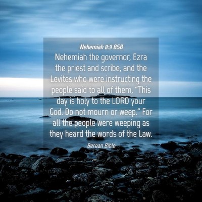 Picture 04 - Nehemiah 8:9 BSB - Nehemiah the governor, Ezra the priest and - Bible Verse Picture