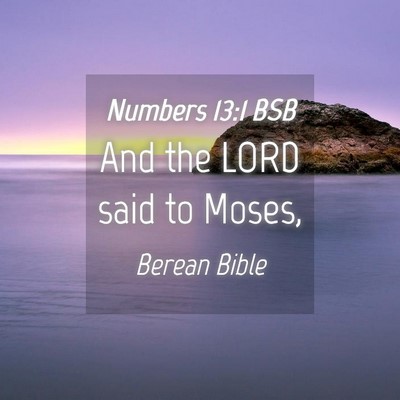 Picture 04 - Numbers 13:1 BSB - And the LORD said to - Bible Verse Picture