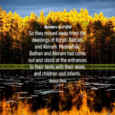 Picture 04 - Numbers 16:27 BSB - So they moved away from the dwellings of Korah, - Bible Verse Picture
