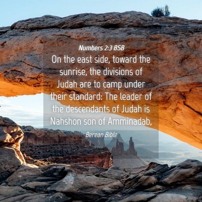 Picture 04 - Numbers 2:3 BSB - On the east side, toward the sunrise, the - Bible Verse Picture