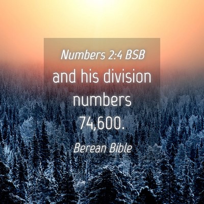 Picture 04 - Numbers 2:4 BSB - and his division numbers - Bible Verse Picture