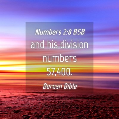 Picture 04 - Numbers 2:8 BSB - and his division numbers - Bible Verse Picture