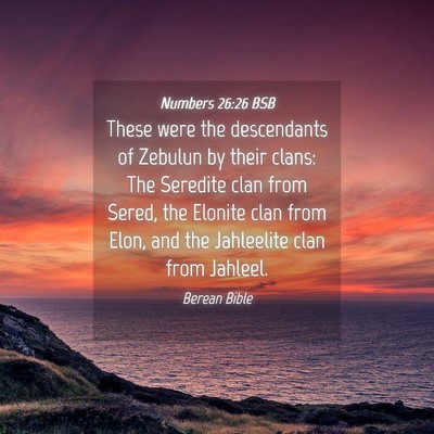 Picture 04 - Numbers 26:26 BSB - These were the descendants of Zebulun by their - Bible Verse Picture