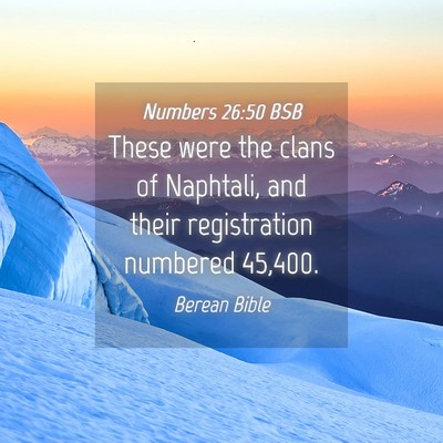 Picture 04 - Numbers 26:50 BSB - These were the clans of Naphtali, and their - Bible Verse Picture