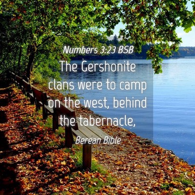 Picture 04 - Numbers 3:23 BSB - The Gershonite clans were to camp on the west, - Bible Verse Picture