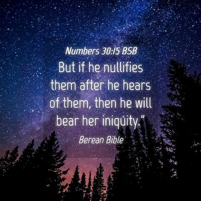 Picture 04 - Numbers 30:15 BSB - But if he nullifies them after he hears of them, - Bible Verse Picture