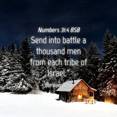 Picture 04 - Numbers 31:4 BSB - Send into battle a thousand men from each tribe - Bible Verse Picture