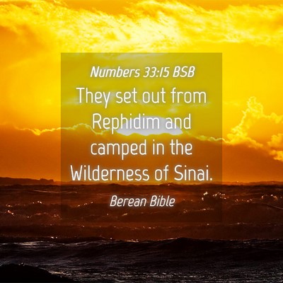 Picture 04 - Numbers 33:15 BSB - They set out from Rephidim and camped in the - Bible Verse Picture
