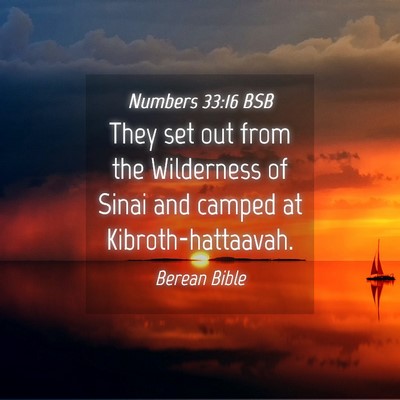 Picture 04 - Numbers 33:16 BSB - They set out from the Wilderness of Sinai and - Bible Verse Picture