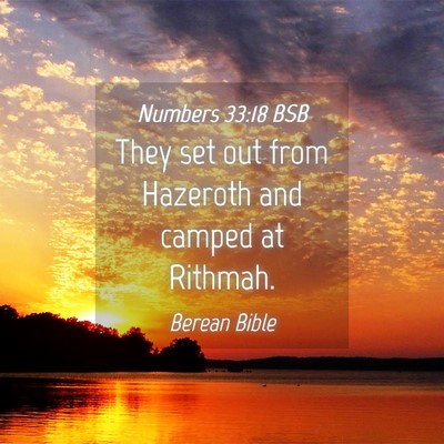 Picture 04 - Numbers 33:18 BSB - They set out from Hazeroth and camped at - Bible Verse Picture
