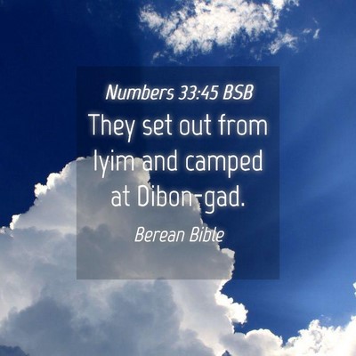 Picture 04 - Numbers 33:45 BSB - They set out from Iyim and camped at - Bible Verse Picture
