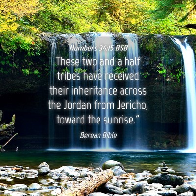 Picture 04 - Numbers 34:15 BSB - These two and a half tribes have received their - Bible Verse Picture