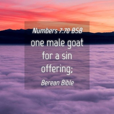 Picture 04 - Numbers 7:70 BSB - one male goat for a sin - Bible Verse Picture