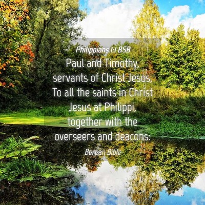 Picture 04 - Philippians 1:1 BSB - Paul and Timothy, servants of Christ Jesus, To - Bible Verse Picture