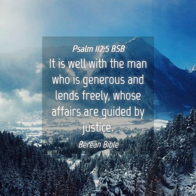 Picture 04 - Psalm 112:5 BSB - It is well with the man who is generous and lends - Bible Verse Picture