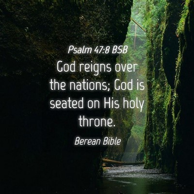 Picture 04 - Psalm 47:8 BSB - God reigns over the nations; God is seated on His - Bible Verse Picture