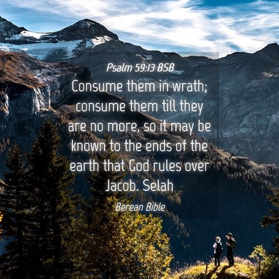 Picture 04 - Psalm 59:13 BSB - Consume them in wrath; consume them till they are - Bible Verse Picture