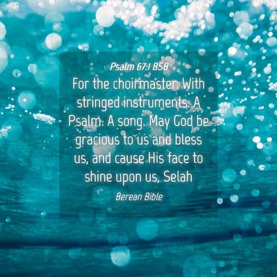 Picture 04 - Psalm 67:1 BSB - For the choirmaster. With stringed instruments. A - Bible Verse Picture