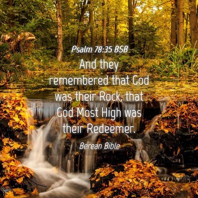 Picture 04 - Psalm 78:35 BSB - And they remembered that God was their Rock, that - Bible Verse Picture