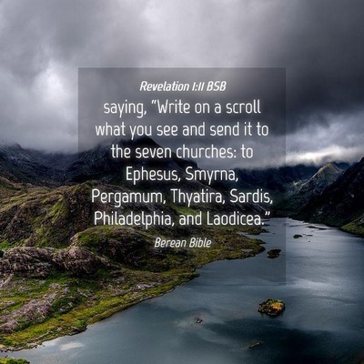 Picture 04 - Revelation 1:11 BSB - saying, “Write on a scroll what you see and - Bible Verse Picture