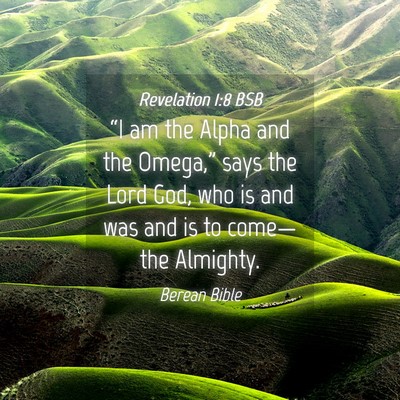 Picture 04 - Revelation 1:8 BSB - “I am the Alpha and the Omega,” says the Lord - Bible Verse Picture