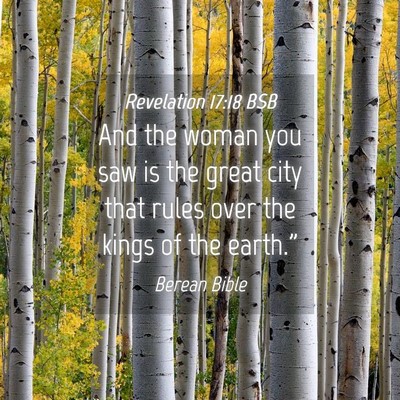Picture 04 - Revelation 17:18 BSB - And the woman you saw is the great city that - Bible Verse Picture