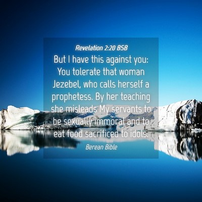 Picture 04 - Revelation 2:20 BSB - But I have this against you: You tolerate that - Bible Verse Picture