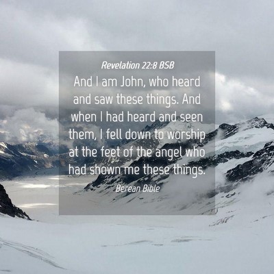 Picture 04 - Revelation 22:8 BSB - And I am John, who heard and saw these things. - Bible Verse Picture