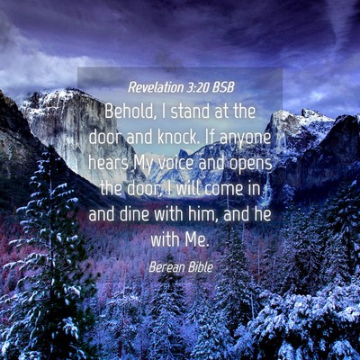 Picture 04 - Revelation 3:20 BSB - Behold, I stand at the door and knock. If anyone - Bible Verse Picture