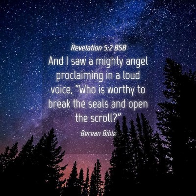 Picture 04 - Revelation 5:2 BSB - And I saw a mighty angel proclaiming in a loud - Bible Verse Picture