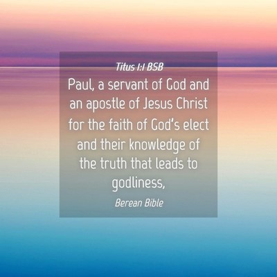 Picture 04 - Titus 1:1 BSB - Paul, a servant of God and an apostle of Jesus - Bible Verse Picture