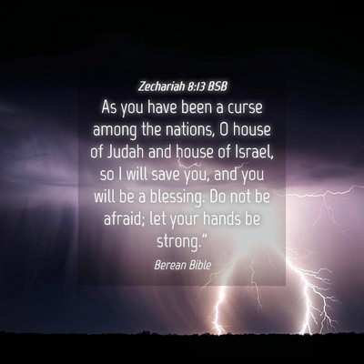 Picture 04 - Zechariah 8:13 BSB - As you have been a curse among the nations, O - Bible Verse Picture