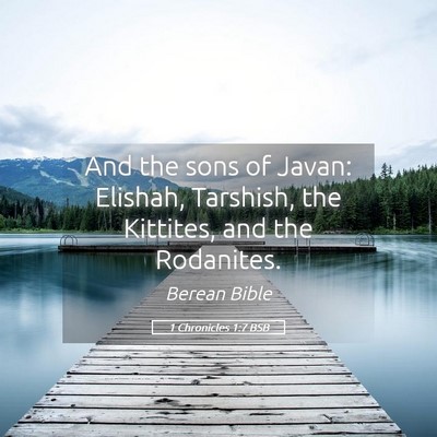 Picture 05 - 1 Chronicles 1:7 BSB - And the sons of Javan: Elishah, Tarshish, the - Bible Verse Picture