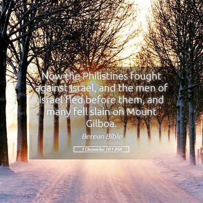 Picture 05 - 1 Chronicles 10:1 BSB - Now the Philistines fought against Israel, and - Bible Verse Picture