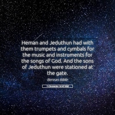 Picture 05 - 1 Chronicles 16:42 BSB - Heman and Jeduthun had with them trumpets and - Bible Verse Picture