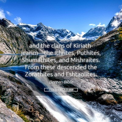 Picture 05 - 1 Chronicles 2:53 BSB - and the clans of Kiriath-jearim—the Ithrites, - Bible Verse Picture