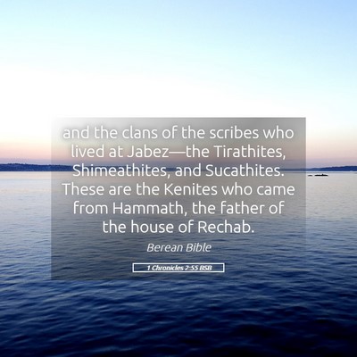 Picture 05 - 1 Chronicles 2:55 BSB - and the clans of the scribes who lived at - Bible Verse Picture